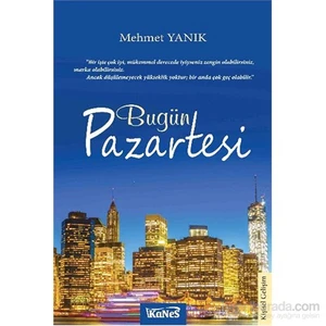 Bugün Pazartesi-Mehmet Yanık