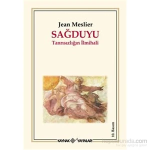 Sağduyu Tanrısızlığın İlmihali - Jean Meslier