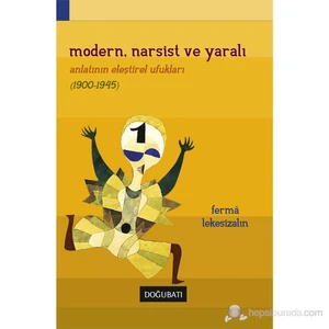 Modern, Narsist Ve Yaralı Romanın Eleştirel Ufukları-Ferma Lekesizalın