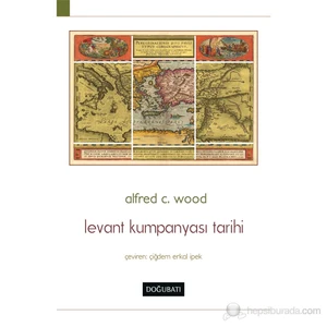 Levant Kumpanyası Tarihi-Alfred C. Wood