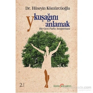 Y Kusagini Anlamak Bir Gezi Parki Arastirmasi-Hüseyin Kömürcüoğlu