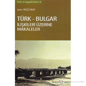 Türk-Bulgar İlişkileri Üzerine Makaleler