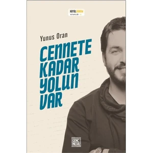 Cennete Kadar Yolun Var - Yunus Oran