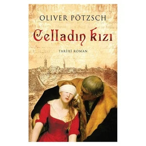 Celladın Kızı - Oliver Pötzsch