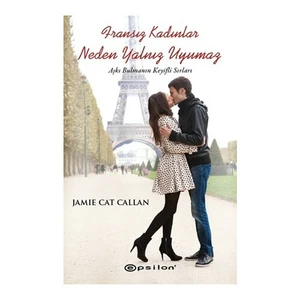 Fransız Kadınlar Neden Yalnız Uyumaz - Jamie Cat Callan