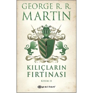 Kılıçların Fırtınası Kısım 2 - George R. R. Martin