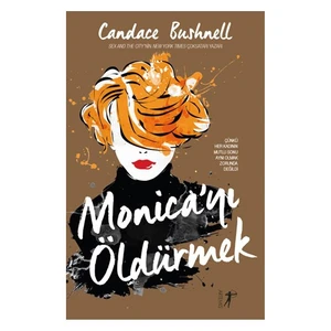 Monica’yı Öldürmek - Candace Bushnell