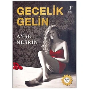 Gecelik Gelin - Ayşe Nesrin