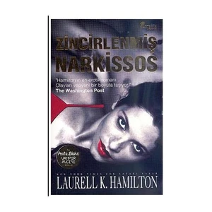 Zincirlenmiş Narkissos: Anita Blake Vampir Avcısı- Laurell K. Hamilton