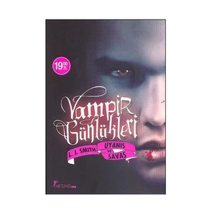 Vampir Günlükleri - Uyanış Ve Savaş  - L. J. Smith