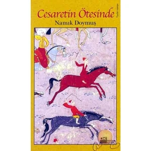 Cesaretin Ötesinde - Namık Doymuş