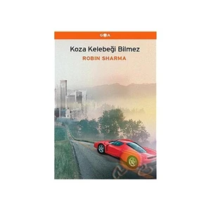 Koza Kelebeği Bilmez - Robin S. Sharma