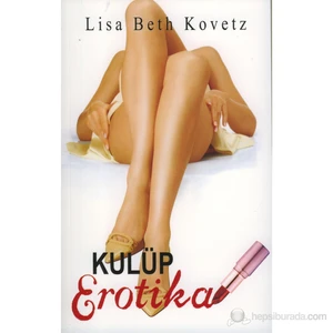 Kulüp Erotika-Lisa Beth Kovetz