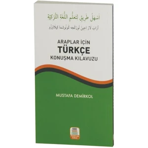 Araplar İçin Türkçe Konuşma Kılavuzu-Mustafa Demirkol