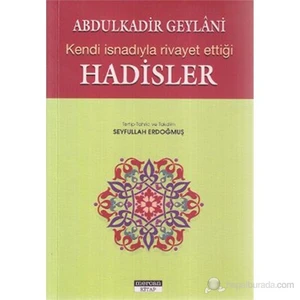 Kendi İsnadıyla Rivayet Ettiği Hadisler-Abdulkadir Geylani