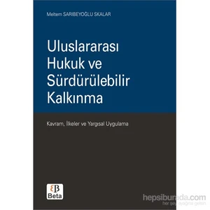 Uluslararası Hukuk Ve Sürdürülebilir Kalkınma-Meltem Sarıbeyoğlu