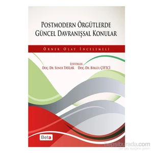 Postmodern Örgütlerde Güncel Davranışsal Konular-Soner Taslak