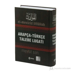 İpek Yayın Dağıtım Arapça Türkçe Talebe Lugatı / El MevaridLittüllab - Mevlüt Sarı