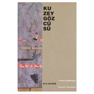Kuzey Gözcüsü-Ola Bauer