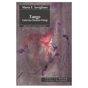 Tango / Tutku'nun Ekonomi Politiği