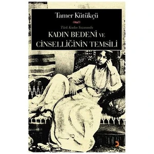Kadın Bedeni Ve Cinselliğin Temsili