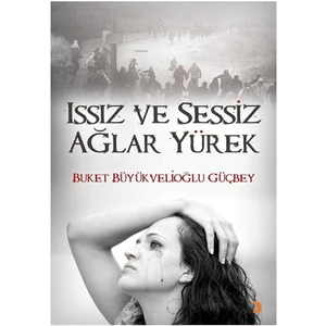Issız Ve Sessiz Ağlar Yürek