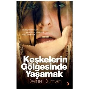 Keşkelerin Gölgesinde Yaşamak