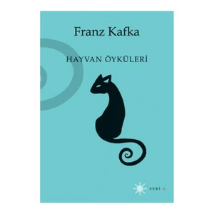 Hayvan Öyküleri - Franz Kafka