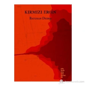 Kırmızı Eroin-Batuhan Dedde