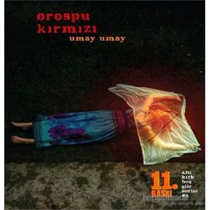 Orospu Kırmızı - Umay Umay