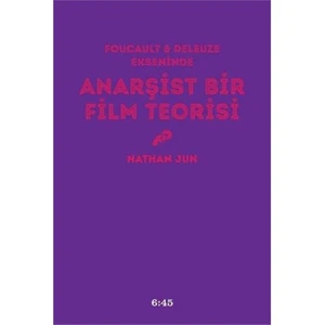 Anarşist Bir Film Teorisi-Nathan Jun