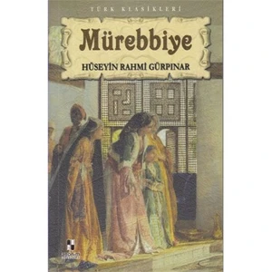 Mürebbiye - Hüseyin Rahmi Gürpınar