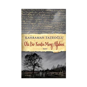 Ölü Bir Kentin Morg Alfabesi - Kahraman Tazeoğlu