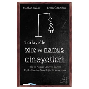 Türkiye'de Töre ve Namus Cinayetleri - Mazhar Bağlı