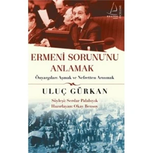 Ermeni Sorunu Anlamak-Uluç Gürkan