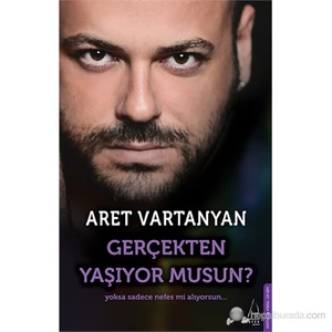 Gerçekten Yaşıyor Musun? - Aret Vartanyan