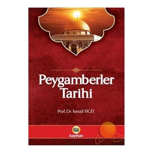 Peygamberler Tarihi - İsmail Yiğit