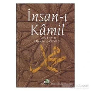 İnsan-I Kamil (Ciltli)-Abdü'L Kerim B. İbrahim El-Cili