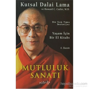 Mutluluk Sanatı - Yaşam İçin Bir El kitabı - Howard C. Cutler, M.D.