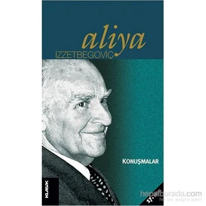 Konuşmalar-Aliya İzzetbegoviç
