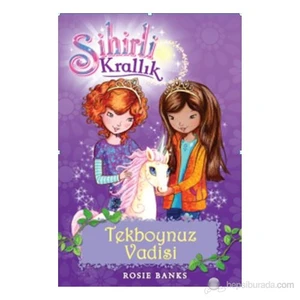 Sihirli Krallık 2. Kitap: Tekboynuz Vadisi - Rosie Banks