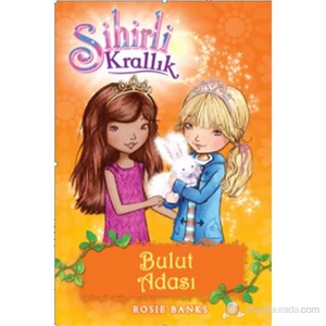 Sihirli Krallık 3. Kitap: Bulut Adası - Rosie Banks