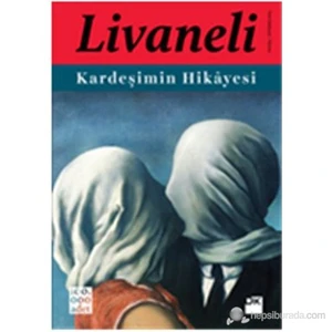 Kardeşimin Hikayesi (Ciltli) - Zülfü Livaneli