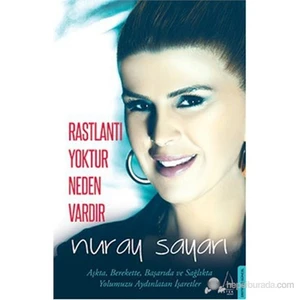 Rastlantı Yoktur Neden Vardır - Nuray Sayarı