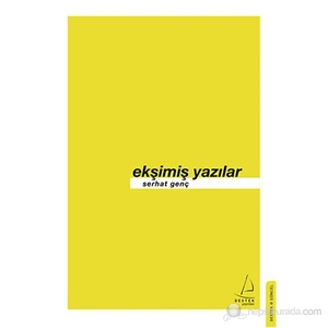 Ekşimiş Yazılar-Serhat Genç