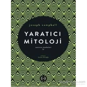 Tanrının Maskeleri Iv-Yaratıcı Mitoloji-Joseph Campbell