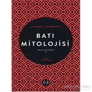 Tanrının Maskeleri Iıı-Batı Mitolojisi-Joseph Campbell