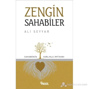 Zengin Sahabiler - Sahabenin Varlıkla İmtihanı-Ali Seyyar