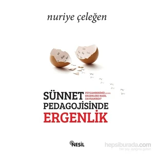 Sünnet Pedagojisinde Ergenlik-Nuriye Çeleğen
