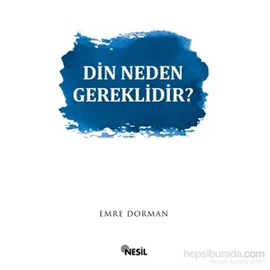 Din Neden Gereklidir? - Emre Dorman